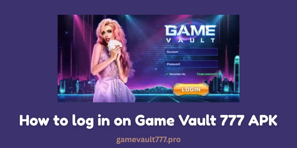 game vault 777 login apk